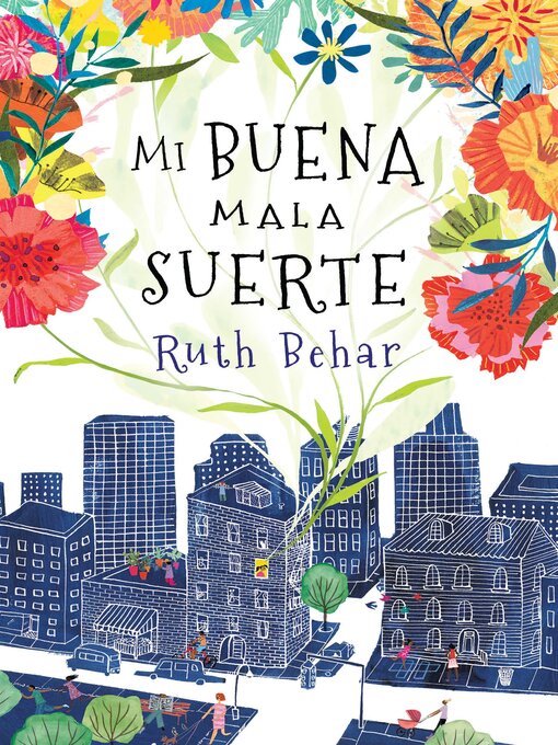 Title details for Mi Buena Mala Suerte by Ruth Behar - Wait list